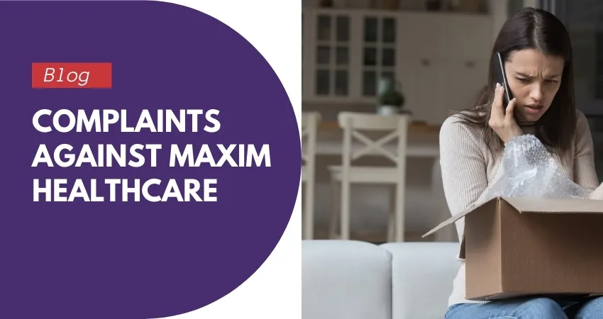 Complaints Against Maxim Healthcare