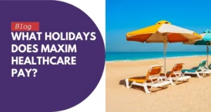 What Holidays Does Maxim Healthcare Pay